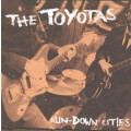 Toyotas - Run-Down Cities - 7"