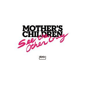 Mothers Children - See The Other Guy (P.Trash Club,ltd.100) 7"