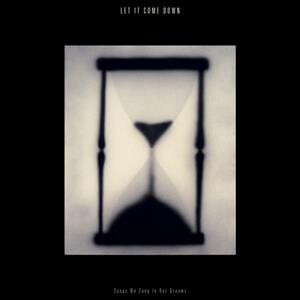 Let It Come Down - Songs We Sang In Our Dreams - col lp