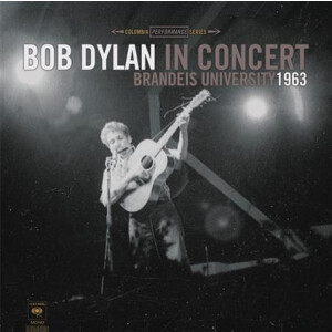 Bob Dylan - In Concert: Brandels University 1963 - lp