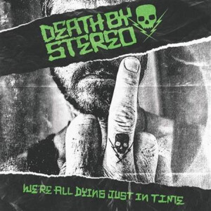 Death By Stereo - Were All Dying Just In Time col lp