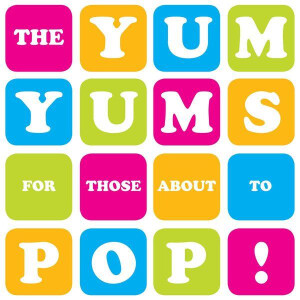 Yum Yums, The - For Those About To Pop - lp