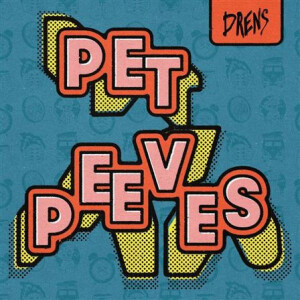 Drens - Pet Peeves - 12"