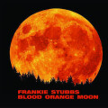 Frankie Stubbs (Leatherface) - Blood Orange Moon...