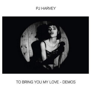 P.J. Harvey - To Bring You My Love - Demos
