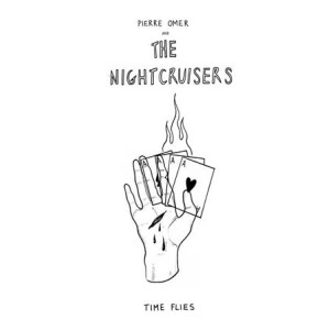 Pierre Omer And The Nightcruisers - Time Flies - lp