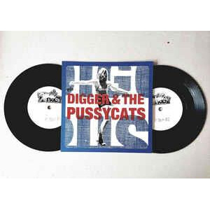 Digger & The Pussycats - Better Listen Up Good/Real Hard Time (Test Press) - 2x7"