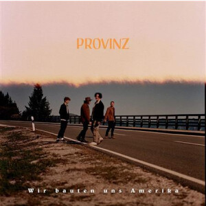 Provinz - Wir bauten uns Amerika cd