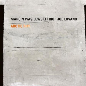 Marcin Wasilewski Trio, Joe Lovano - Arctic Riff - 2xlp