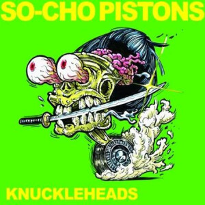 So-Cho Pistons - Knuckleheads - lp