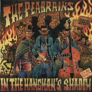 Peabrains, The - In The Hangmans Shadow - lp