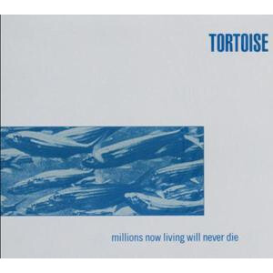 Tortoise - Millions Now Living... (Reissue) - col lp