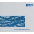 Tortoise - Millions Now Living... (Reissue) - col lp
