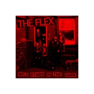Flex, The - Wild Stabs In The Dark