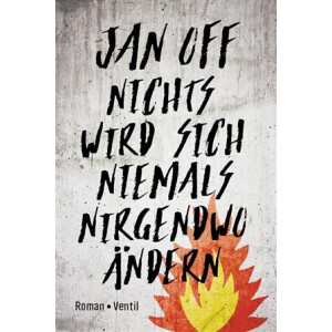 Jan Off - Nichts wird sich niemals nirgendwo ändern - buch
