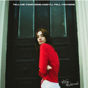 King Hannah - Tell Me Your Mind And Ill Tell You Mine