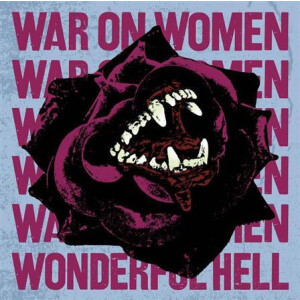 War On Women - Wonderful Hell col lp