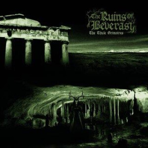 Ruins Of Beverast, The - The Thule Grimoires
