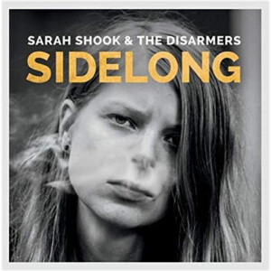 Sarah Shook & the Disarmers - Sidelong - lp