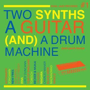 v/a - SOUL JAZZ: Two Synths, A Guitar (and) A Drum Machine