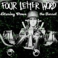 Four Letter Word - Staring down the barrel