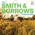 Smith & Burrows - Only Smith & Burrows Is Good...
