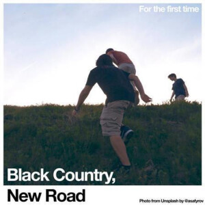 Black Country, New Road - For the First Time