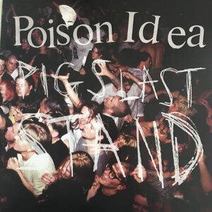 Poison Idea - Pigs Last Stand 2xcol lp