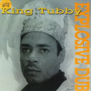 King Tubby - Explosive Dub