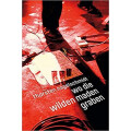 Nagel - Wo die wilden Maden graben (Hardcover Neuauflage)...