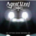 Agent Steel - No Other Godz Before Me digi-cd