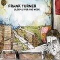 Frank Turner - Sleep is for the week
