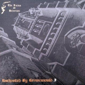 Ruins Of Beverast, The - Enchanted by Gravemould