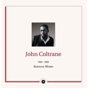 John Coltrane - Essential Works: 1952-1962