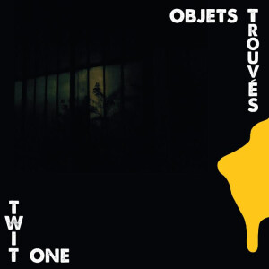Twit One - Objets Trouvés