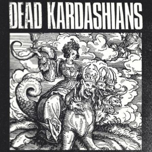 Dead Kardashians - The Shit - lp