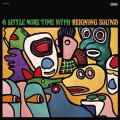Reigning Sound - A Little More Time With