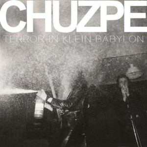 Chuzpe - Terror in Klein Babylon - lp