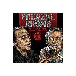 Frenzal Rhomb - We Lived Like Kings - Best Of