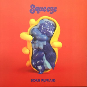Born Ruffians - Squeeze (RSD21) - col lp