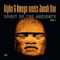 Alpha & Omega Meets Jonah Dan - Spirit Of The...