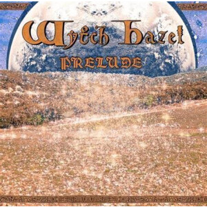Wytch Hazel - Prelude