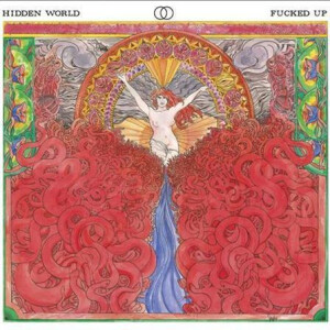 Fucked Up - Hidden World