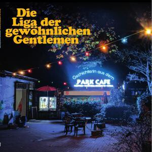 Die Liga Der Gewöhnlichen Gentlemen - Geschichterln aus dem Park Café cd