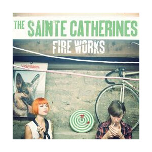 Sainte Catherines, The - Fire Works (Reissue) col lp