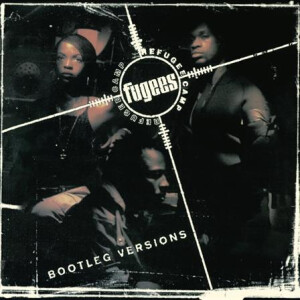 Fugees, The - Refugee Camp (Bootleg Versions)
