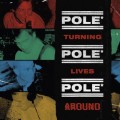 Pole* - Turning Lives Around - col lp