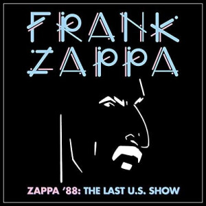 Frank Zappa - Zappa 88: The Last US Show 2xcd