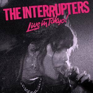 Interrupters, The - Live in Tokyo! lp