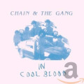 Chain And The Gang - In Cold Blood